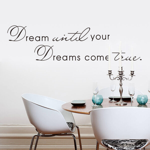 Dream until your dreams come true väggdekor